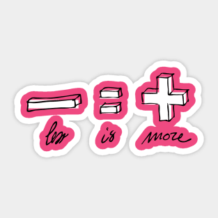 Less is more Sticker